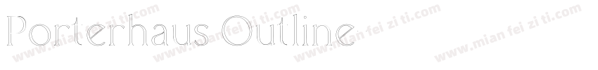 Porterhaus Outline字体转换